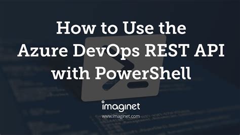 <strong>PowerShell REST API Programming</strong>. . Azure devops rest api example powershell